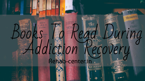 9 Must Read Books During Addiction Recovery