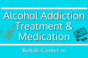 Alcohol Addiction Treatment & Medication