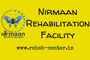 Nirmaan Rehabilitation Facility Guwahati Assam